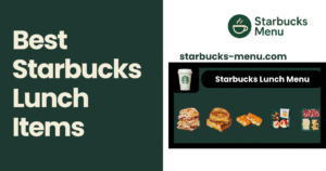 Best Starbucks Lunch Items