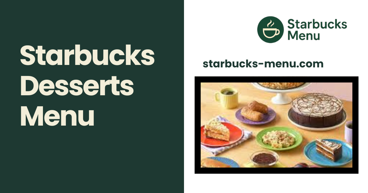Starbucks Desserts Menu